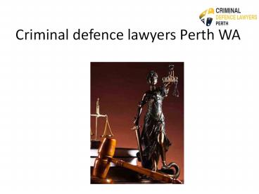 Criminal Defence Lawyers Perth WA