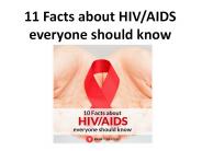 11 Facts about Hiv/Aids Everyone should know