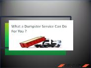 What a Dumpster Service Can Do For You