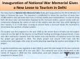 Inauguration of National War Memorial Gives a New Lease to Tourism in Delhi PowerPoint PPT Presentation