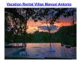 Vacation Rental Villas Manuel Antonio PowerPoint PPT Presentation