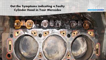Get the Symptoms Indicating a Faulty Cylinder Head in your Mercedes
