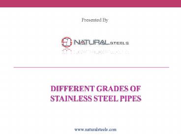 Different Grades of Stainless Steel Pipes
