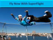 Fly Now With SuperFlight