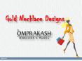 Gold Necklaces, Gold Necklace sets, Gold Necklace Designs, Latest Gold Necklace Designs  – Omprakash Jewellers PowerPoint PPT Presentation