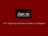 CNC Engraving Machine Singapore