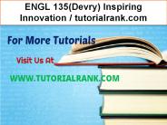 ENGL 135(Devry) Inspiring Innovation--tutorialrank.com