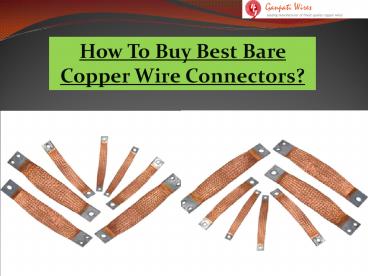 How to Buy Best Bare Copper Wire Connectors?