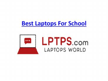 Best Laptops for School