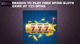 Reason to Play Free Spins Slots Game at 123 Spins PowerPoint PPT Presentation