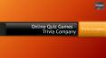 Online Quiz Games - Trivia Company PowerPoint PPT Presentation