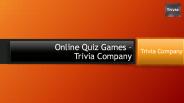 Online Quiz Games - Trivia Company