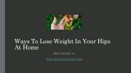 Ways To Lose Weight In Your Hips At Home