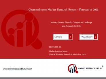 Geomembranes Market 2019 Industry, Analysis, Share, Growth, Trends, Supply Forecast to 2023