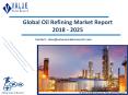 Oil Refining Market: Global Industry Opportunity Analysis and Forecast to 2025 PowerPoint PPT Presentation