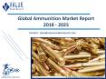 Ammunition Market: Global Industry Opportunity Analysis and Forecast to 2025 PowerPoint PPT Presentation