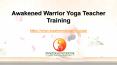 Online Yoga Teacher Training | Awakened Warrior Yoga Teacher Training PowerPoint PPT Presentation