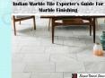 Indian Marble Tile Exporter's Guide for Marble Finishing PowerPoint PPT Presentation