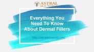 Everything You Need To Know About Dermal Fillers