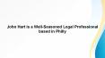 John Hart is a Well-Seasoned Legal Professional based in Philly PowerPoint PPT Presentation