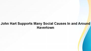 John Hart Supports Many Social Causes In and Around Havertown