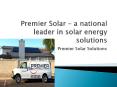 Premier Solar Solutions - A National Leader in Solar Energy PowerPoint PPT Presentation