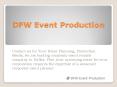 ABOUT DFW Event Production and its Services PowerPoint PPT Presentation