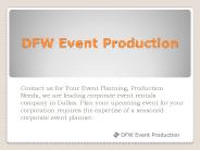 ABOUT DFW Event Production and its Services