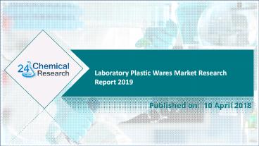Laboratory Plastic Wares Market Research Report 2019