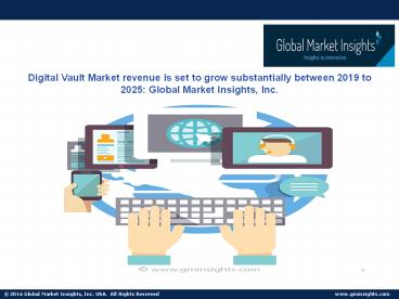 Digital Vault Market growth outlook with industry review and forecasts till 2025