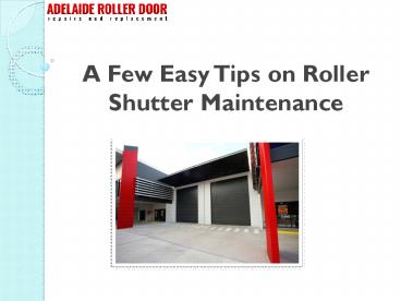 A Few Easy Tips on Roller Shutter Maintenance
