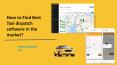How to Find Best Taxi dispatch software in the market? PowerPoint PPT Presentation