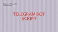 Telegram Bot Script PowerPoint PPT Presentation