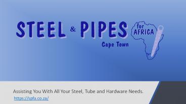 For Steel, Tube and Hardware Needs