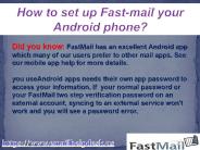 How to set up Fast-mail your Android phone?