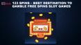 123 Spins – Best Destination to Gamble Free Spins Slot Games PowerPoint PPT Presentation