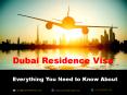 Residence Visa in Dubai – Everything You Need to Know About PowerPoint PPT Presentation