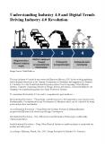 Understanding Industry 4.0 and Digital Trends Driving Industry 4.0 Revolution