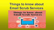 Things to know about Email Scrub Services