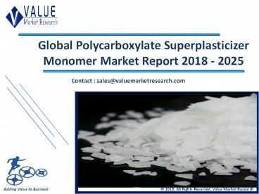 Polycarboxylate Superplasticizer Monomer Market Size, Share, Trends and Forecast 2019-2025