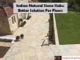 Indian Natural Stone Slabs: Better Solution for Floors PowerPoint PPT Presentation