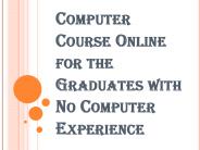 Outcomes of Computer Course Online Training