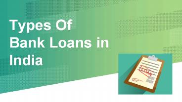 Different Types of Bank Loans in India