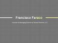 Francisco Faraco - Founder of Faraco Partners, LLC PowerPoint PPT Presentation