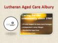 Lutheran Aged Care Albury PowerPoint PPT Presentation