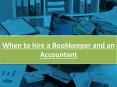 When to hire a Bookkeeper and an Accountant PowerPoint PPT Presentation