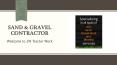 Get Sand & Gravel Contractor | jwtractorwork PowerPoint PPT Presentation