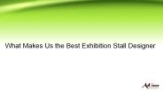 What Makes Us the Best Exhibition Stall Designer