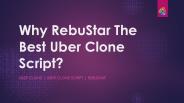 Why RebuStar the best uber clone script?
