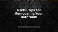 Useful Tips For Remodeling Your Bathroom PowerPoint PPT Presentation